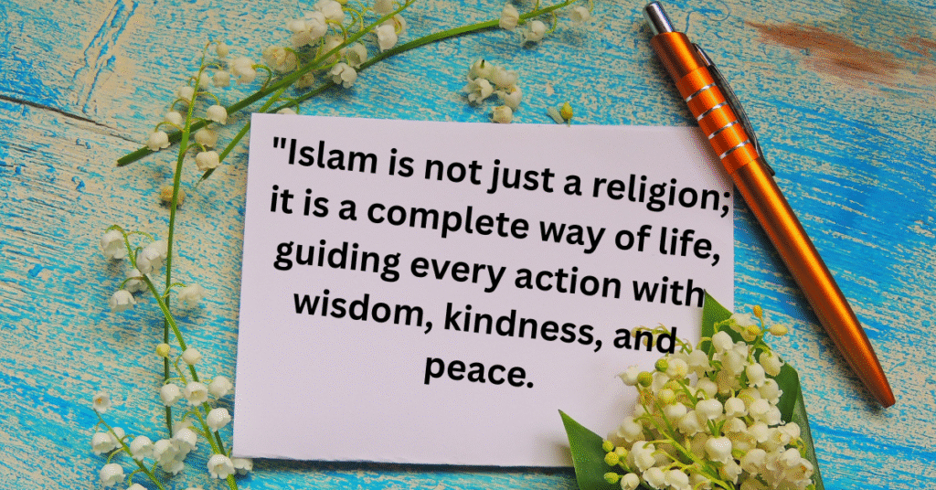 Islam – The Most Beautiful Way of Life