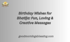 Birthday Wishes for Bhatija Fun, Loving & Creative Messages