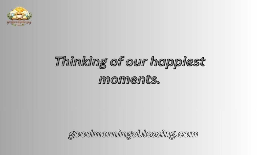 Good Morning Messages with Beautiful Memories