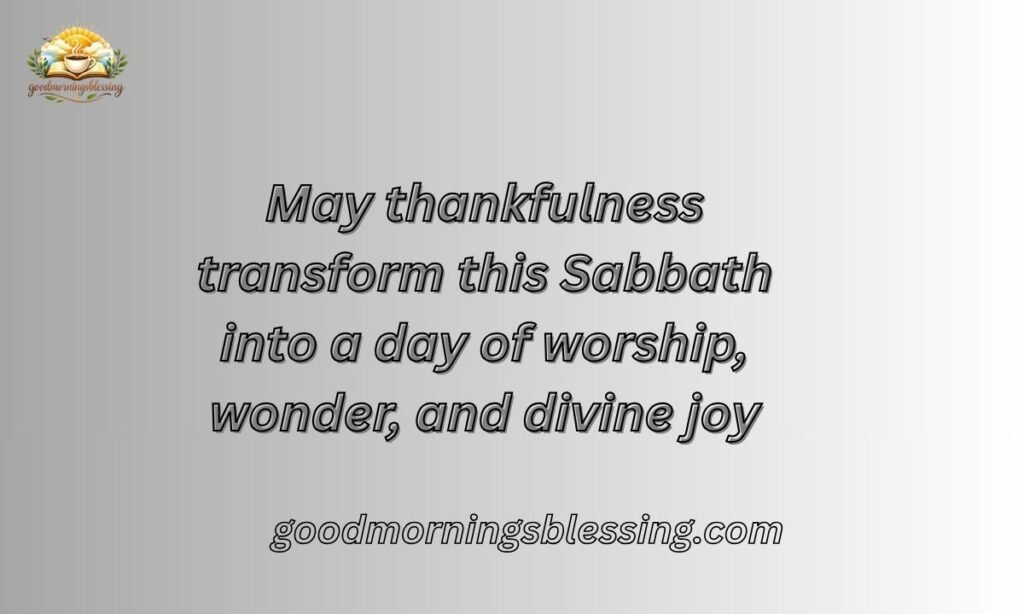 Thankful Sabbath Blessings